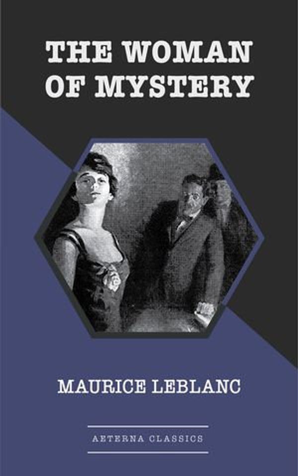 Cover Art for 9783963765636, The Woman of Mystery by Maurice Leblanc