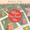 Cover Art for 9781849392129, When You Reach Me by Rebecca Stead
