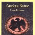 Cover Art for 9780713183283, Ancient Rome: Using Evidence by Pamela Bradley