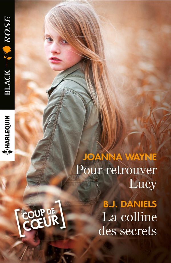 Cover Art for 9782280355667, Pour retrouver Lucy - La colline des secrets by B.J. Daniels, Joanna Wayne