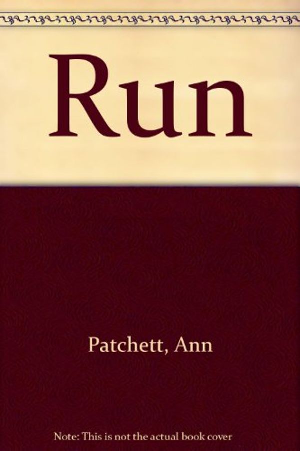 Cover Art for 9781846483868, Run by Ann Patchett