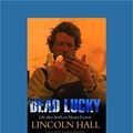 Cover Art for 9781442969742, Dead Lucky by Hall