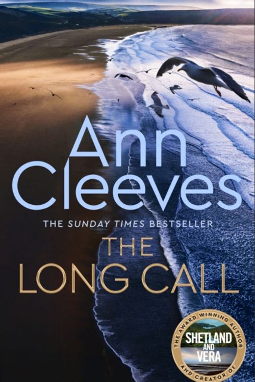 Cover Art for 9781509889563, The Long Call (Two Rivers) by Ann Cleeves