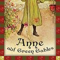 Cover Art for 9783730604021, Anne auf Green Gables (Neuübersetzung): Anaconda Kinderbuchklassiker by Lucy Maud Montgomery