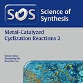Cover Art for 9783131998217, Science of Synthesis: Metal-Catalyzed Cyclization Reactions Vol. 2 by Song Ye