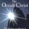 Cover Art for 9781888767506, The Occult Christ by Ted Andrews