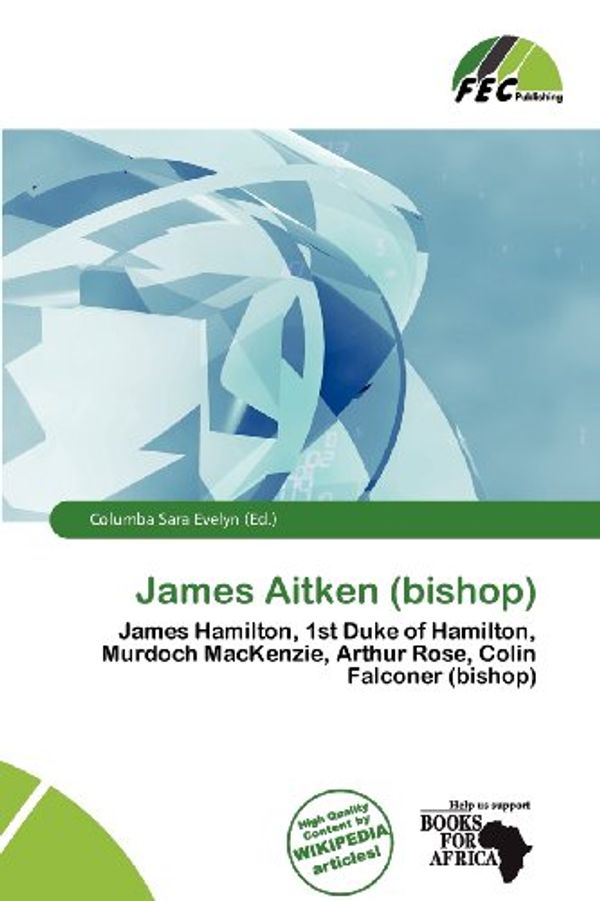 Cover Art for 9786136742915, James Aitken (Bishop) by Columba Sara Evelyn