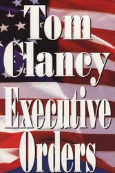 Cover Art for 9780399144295, Executive Orders by Tom Clancy