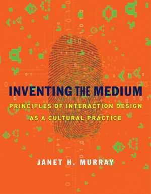 Cover Art for 9780262016148, Inventing the Medium by Janet H. Murray