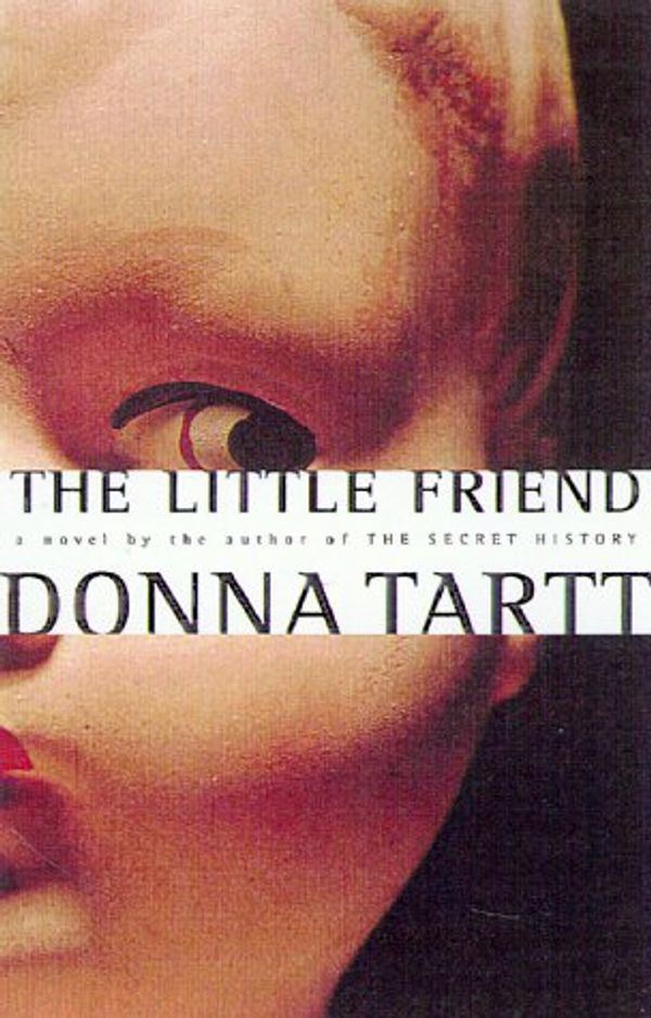 Cover Art for 9781400033737, Little Friend, the by Donna Tartt