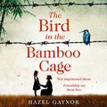 Cover Art for 9780008393663, The Bird in the Bamboo Cage by Hazel Gaynor
