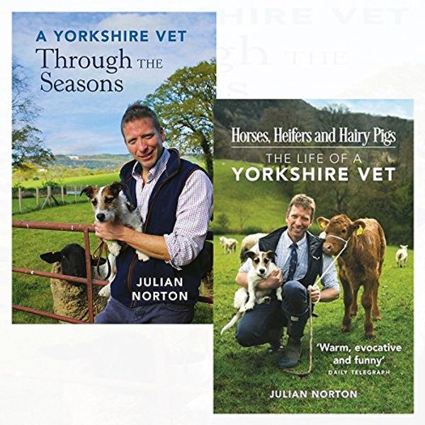 Cover Art for 9789123629497, a yorkshire vet through the seasons [hardcover] and horses, heifers and hairy pigs 2 books collection set by julian norton - the life of a yorkshire vet by Julian Norton