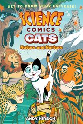 Cover Art for 9781250143136, Science Comics: Cats: Nature and Nurture by Andy Hirsch