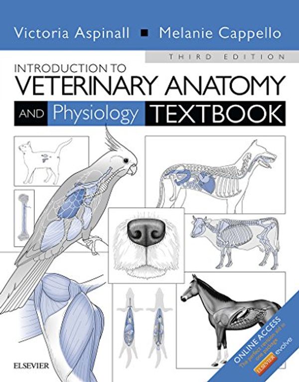 Cover Art for 9780702057335, Introduction to Veterinary Anatomy and Physiology Textbook by Victoria Aspinall, Melanie Cappello