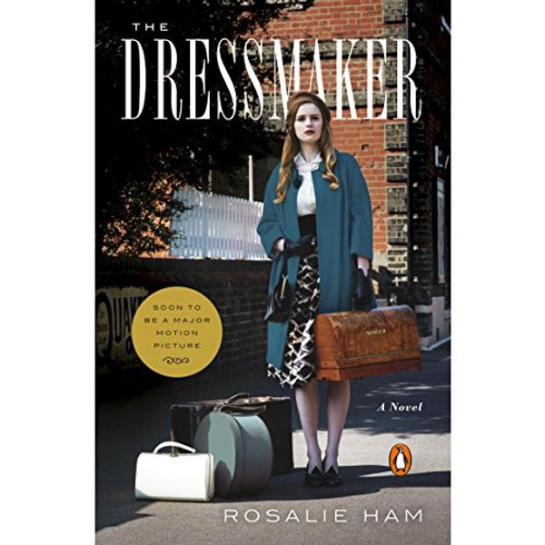Cover Art for B011SNB61O, The Dressmaker: A Novel by Rosalie Ham