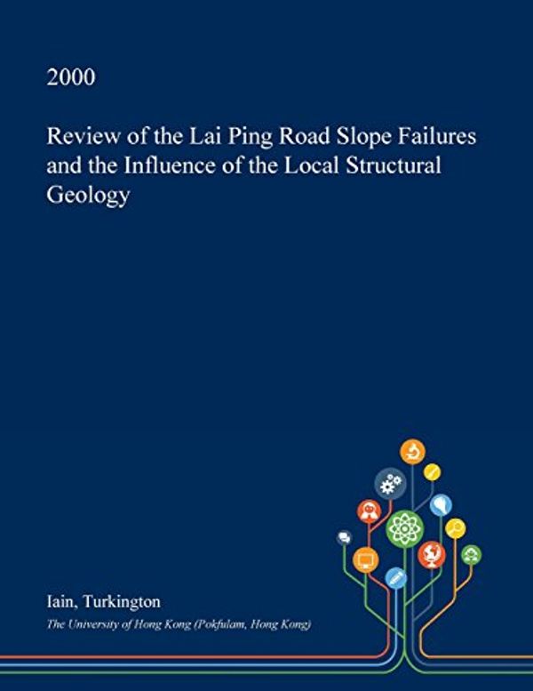 Cover Art for 9781374726291, Review of the Lai Ping Road Slope Failures and the Influence of the Local Structural Geology by Iain Turkington