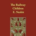 Cover Art for 9781406835052, The Railway Children by E. Nesbit