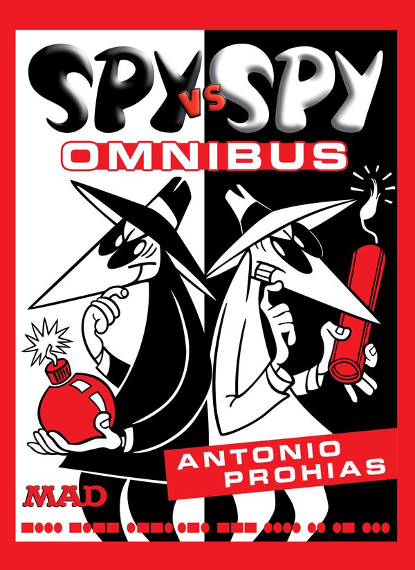 Cover Art for 9781779524249, Spy vs. Spy Omnibus (New Edition) by Antonio Prohias
