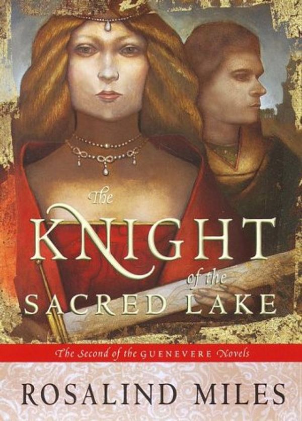 Cover Art for 9780609606230, The Knight of the Sacred Lake by Rosalind Miles