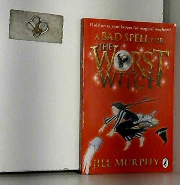 Cover Art for 9780141376837, A Bad Spell for the Worst Witch by Jill Murphy