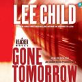 Cover Art for 9781415962909, Gone Tomorrow by Lee Child, Dick Hill