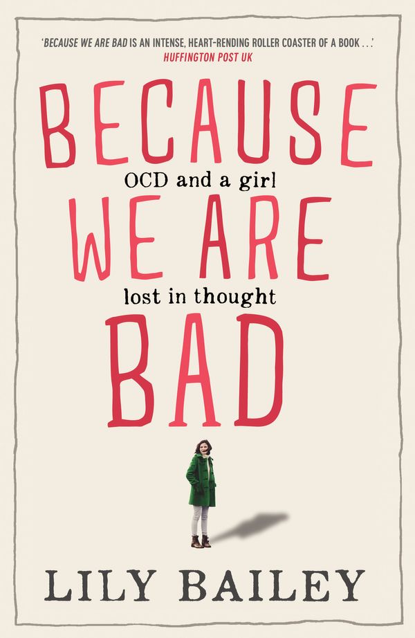 Cover Art for 9781760297121, Because We Are Bad by Lily Bailey