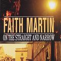 Cover Art for 9781846172120, On the Straight and Narrow (Ulverscroft Mystery) by Faith Martin