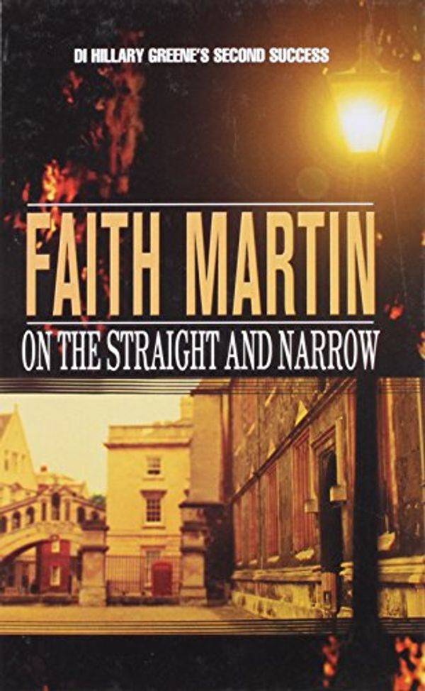 Cover Art for 9781846172120, On the Straight and Narrow (Ulverscroft Mystery) by Faith Martin