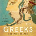 Cover Art for B09GW94664, The Greeks: A Global History by Roderick Beaton