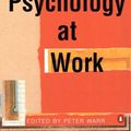 Cover Art for 9780141000107, Psychology at Work by Peter Warr