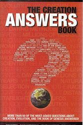 Cover Art for 9780949906625, The Creation Answers Book by David Catchpoole, Jonathan Sarfati, Carl Wieland