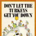 Cover Art for 9780413592606, Don't Let the Turkeys Get You Down by Sandra Boynton