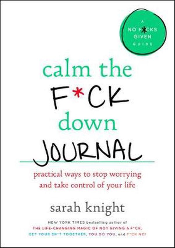 Cover Art for 9780316458771, Calm the F*ck Down Journal by Sarah Knight