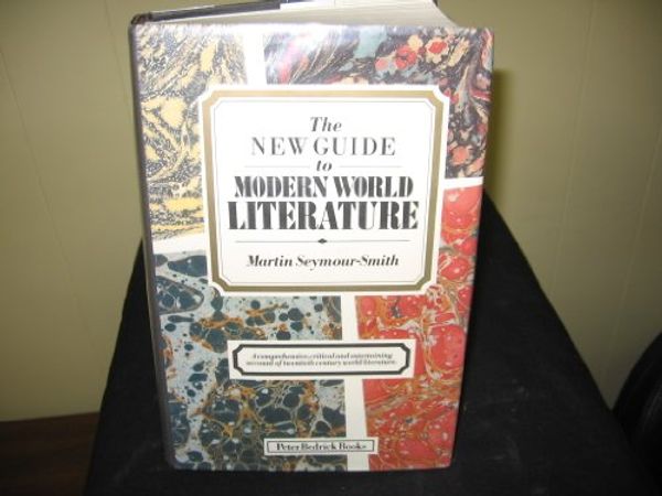 Cover Art for 9780872260009, The New Guide to Modern World Literature by Seymour-Smith, Martin