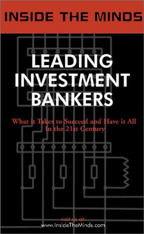 Cover Art for 9781587620614, Leading Investment Bankers by Aspatore Books
