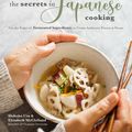Cover Art for 9781624147838, The Secrets to Japanese Cooking: Featuring Fermented Ingredients for Delicious Dishes, Authentic Flavor and Better Health by Shihoko Ura
