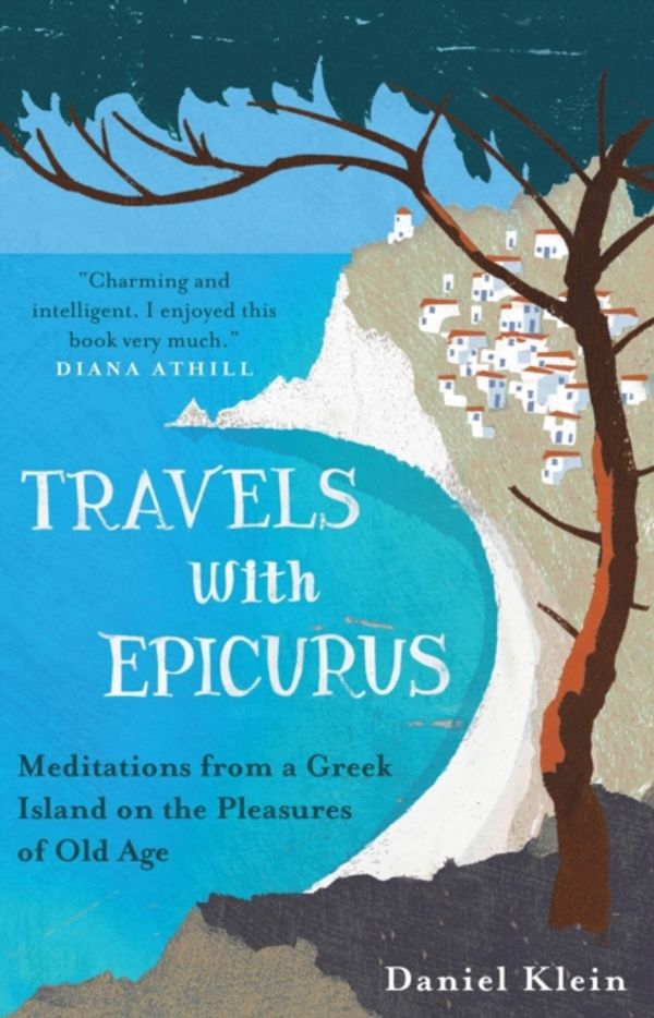 Cover Art for 9781780744124, Travels with Epicurus by Daniel Klein