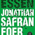 Cover Art for 9783596188796, Tiere essen by Foer, Jonathan Safran