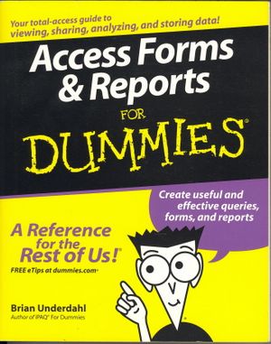 Cover Art for 9780764599651, Access Forms & Reports For Dummies by Brian Underdahl