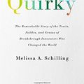 Cover Art for 9781610397926, Quirky by Melissa A. Schilling