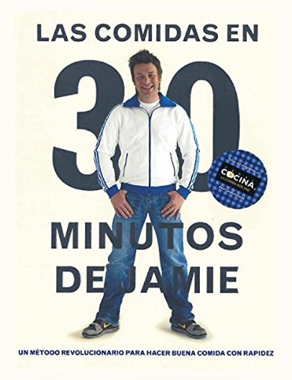 Cover Art for 9788492981779, Las Comidas En 30 Minutos (Jaime's 30-Minute Meals) by Jamie Oliver