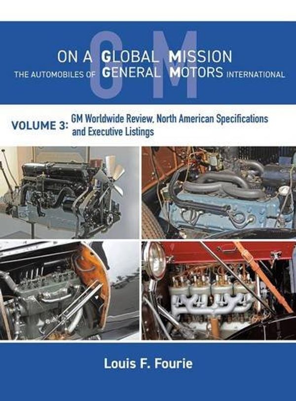 Cover Art for 9781460296905, On a Global MissionThe Automobiles of General Motors International... by Louis F. Fourie