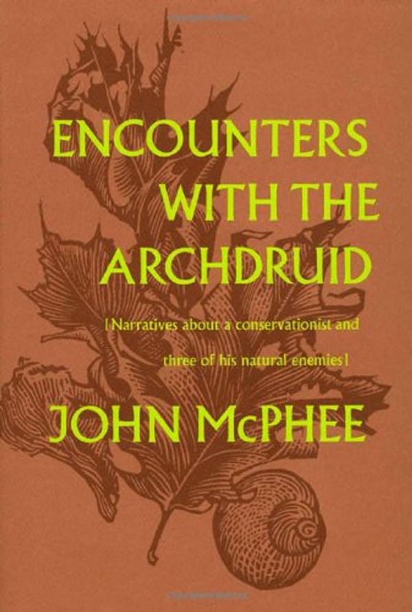 Cover Art for 9780374148225, Encounters with the Archdruid by John McPhee