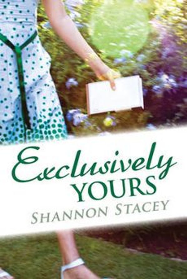 Cover Art for 9781921796029, Exclusively Yours by Shannon Stacey
