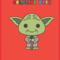 Cover Art for 9798611491058, baby yoda coloring book: mandalorian baby yoda coloring book For Kids & Adults: Star Wars Characters Cute, 30 Unique Coloring Pages design by Independently Coloring Book Published