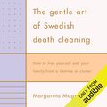 Cover Art for B076HYNS92, The Gentle Art of Swedish Death Cleaning by Margareta Magnusson