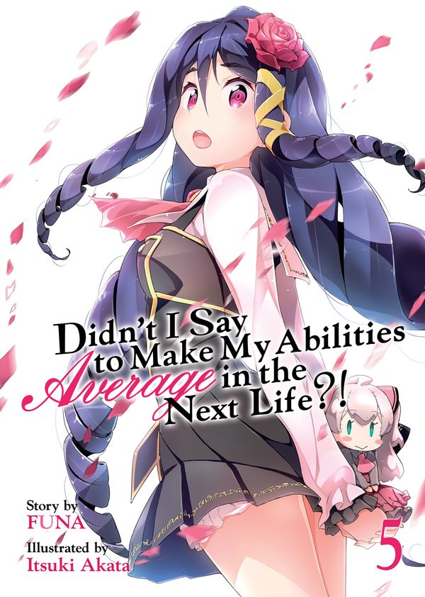 Cover Art for 9781642750034, Didn't I Say to Make My Abilities Average in the Next Life?! (Light Novel) Vol. 5 by Funa