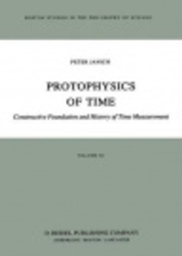 Cover Art for 9789400951907, Protophysics of Time by P. Janich