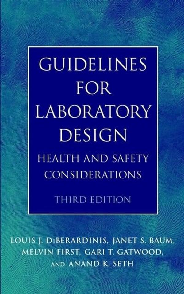 Cover Art for 9780471254478, Guidelines for Laboratory Design by DiBerardinis, Baum, First