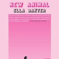 Cover Art for 9781953387127, New Animal by Ella Baxter